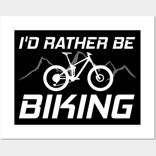 I'd Rather Be Biking MTB Funny Gift Posters and Art